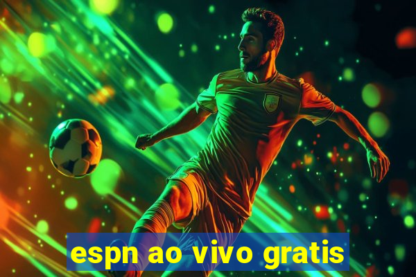 espn ao vivo gratis